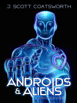 cover image of Androids and Aliens